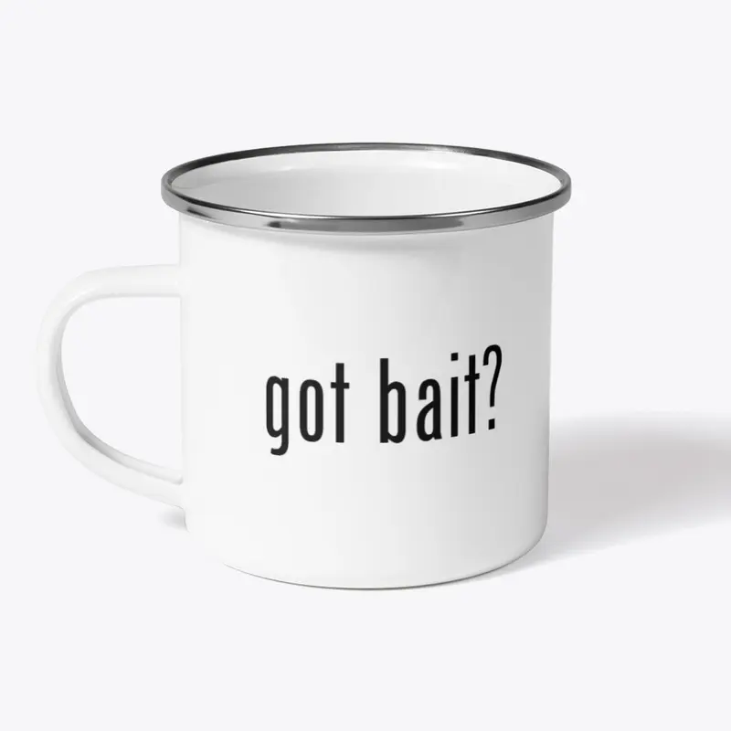 got bait?